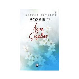 Bozkır 2 - Açan Çiçekler - Servet Aktürk