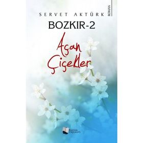 Bozkır 2 - Açan Çiçekler - Servet Aktürk