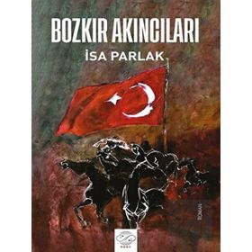 Bozkır Akıncıları - İsa Parlak