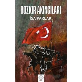 Bozkır Akıncıları - İsa Parlak