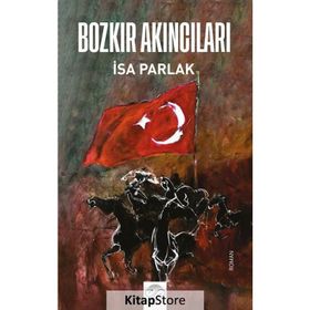 Bozkır Akıncıları - İsa Parlak