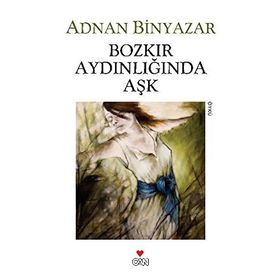 BOZKIR AYDINLIĞINDA AŞK - ADNAN BINYAZAR
