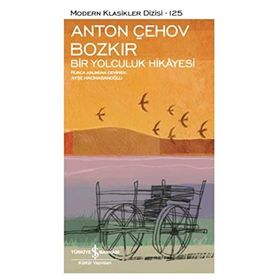 Bozkır & Bir Yolculuk Hikayesi - Anton Pavloviç Çehov