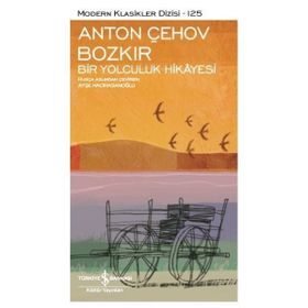 Bozkır & Bir Yolculuk Hikayesi - Anton Pavloviç Çehov