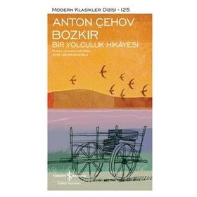 Bozkır Bir Yolculuk Hikayesi - Modern Klasikler Dizisi (Şömizli) - Anton Pavloviç Çehov