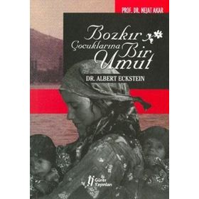 BOZKIR ÇOCUKLARINA BIR UMUT DR. ALBERT ECKSTEIN - NEJAT AKAR