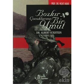BOZKIR ÇOCUKLARINA BIR UMUT DR. ALBERT ECKSTEIN - NEJAT AKAR