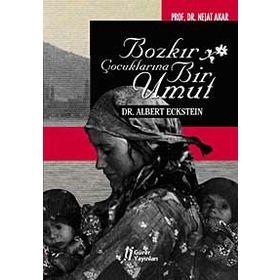 BOZKIR ÇOCUKLARINA BIR UMUT DR. ALBERT ECKSTEIN - NEJAT AKAR