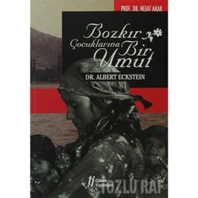 BOZKIR ÇOCUKLARINA BIR UMUT DR. ALBERT ECKSTEIN - NEJAT AKAR