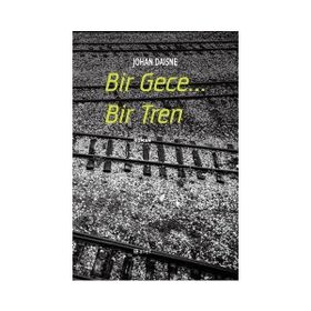 Bozkır Gecesinde Bir Tren - Berat Alanyalı