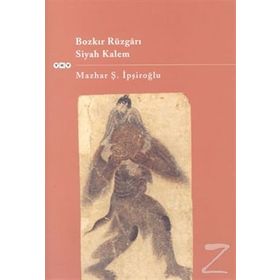 Bozkır Rüzgarı Siyah Kalem - Mazhar Şevket İpşiroğlu