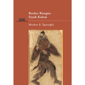Bozkır Rüzgarı Siyah Kalem - Mazhar Şevket İpşiroğlu