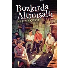 Bozkırda Altmışaltı - Mustafa Çiftci