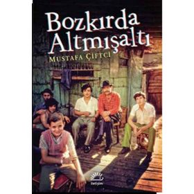 Bozkırda Altmışaltı - Mustafa Çiftci