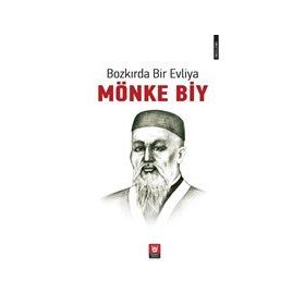 Bozkırda Bir Evliya - Mönke Biy