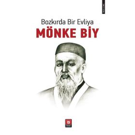 Bozkırda Bir Evliya - Mönke Biy