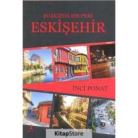 Bozkırda Bir Peri Eskişehir - İnci Ponat
