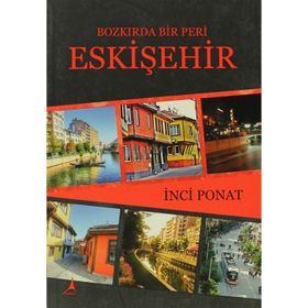 Bozkırda Bir Peri Eskişehir - İnci Ponat