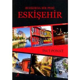 Bozkırda Bir Peri Eskişehir - İnci Ponat