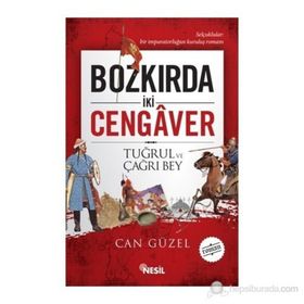 BOZKIRDA İKI CENGAVER TUĞRUL VE ÇAĞRI BEY - CAN GÜZEL