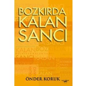 Bozkırda Kalan Sancı - Önder Koruk