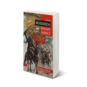 Bozkırda Kalan Sancı - Önder Koruk