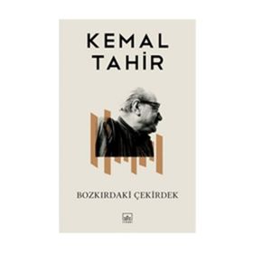 Bozkırdaki Çekirdek - Kemal Tahir