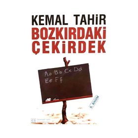 Bozkırdaki Çekirdek - Kemal Tahir