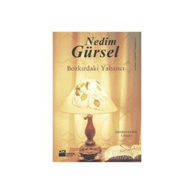 Bozkırdaki Yabancı - Nedim Gürsel