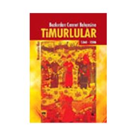 BOZKIRDAN CENNET BAHÇESİNE TIMURLULAR - HAYRUNNISA ALAN