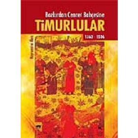 BOZKIRDAN CENNET BAHÇESİNE TIMURLULAR - HAYRUNNISA ALAN