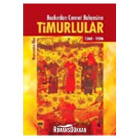 BOZKIRDAN CENNET BAHÇESİNE TIMURLULAR - HAYRUNNISA ALAN
