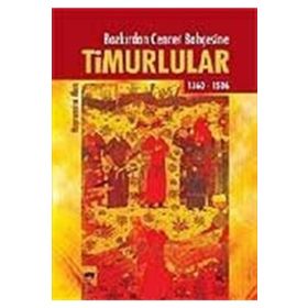 BOZKIRDAN CENNET BAHÇESİNE TIMURLULAR - HAYRUNNISA ALAN