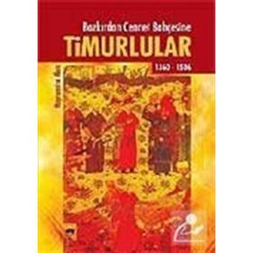 BOZKIRDAN CENNET BAHÇESİNE TIMURLULAR - HAYRUNNISA ALAN