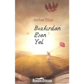 Bozkırdan Esen Yel - Serhat Ölçer