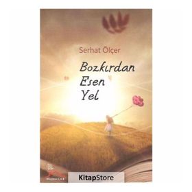 Bozkırdan Esen Yel - Serhat Ölçer