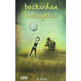 BOZKIRDAN HIKAYELER - FILIZ KILINÇEL