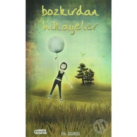BOZKIRDAN HIKAYELER - FILIZ KILINÇEL