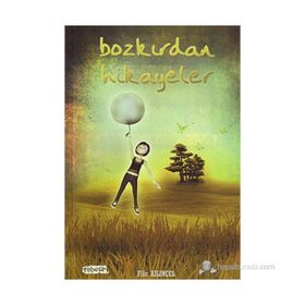 BOZKIRDAN HIKAYELER - FILIZ KILINÇEL