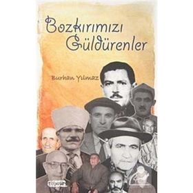 BOZKIRIMIZI GÜLDÜRENLER - BURHAN YILMAZ