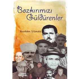 BOZKIRIMIZI GÜLDÜRENLER - BURHAN YILMAZ