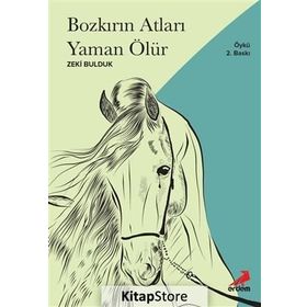 Bozkırın Atları Yaman Ölür - Zeki Bulduk