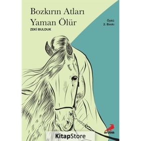 Bozkırın Atları Yaman Ölür - Zeki Bulduk