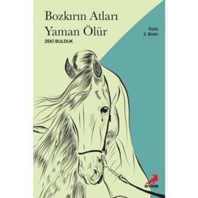 Bozkırın Atları Yaman Ölür - Zeki Bulduk