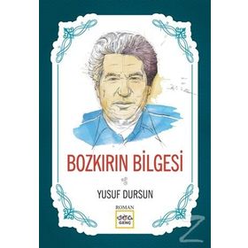 Bozkırın Bilgesi - Yusuf Dursun