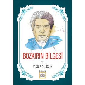 Bozkırın Bilgesi - Yusuf Dursun