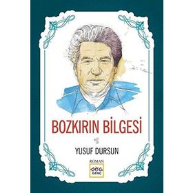 Bozkırın Bilgesi - Yusuf Dursun