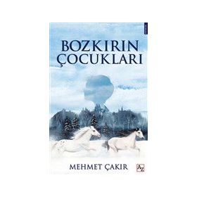 Bozkırın Çocukları - Mehmet Çakır