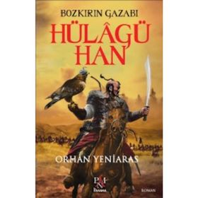 Bozkırın Gazabı Hülagü - Orhan Yeniaras