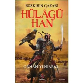 Bozkırın Gazabı Hülagü - Orhan Yeniaras